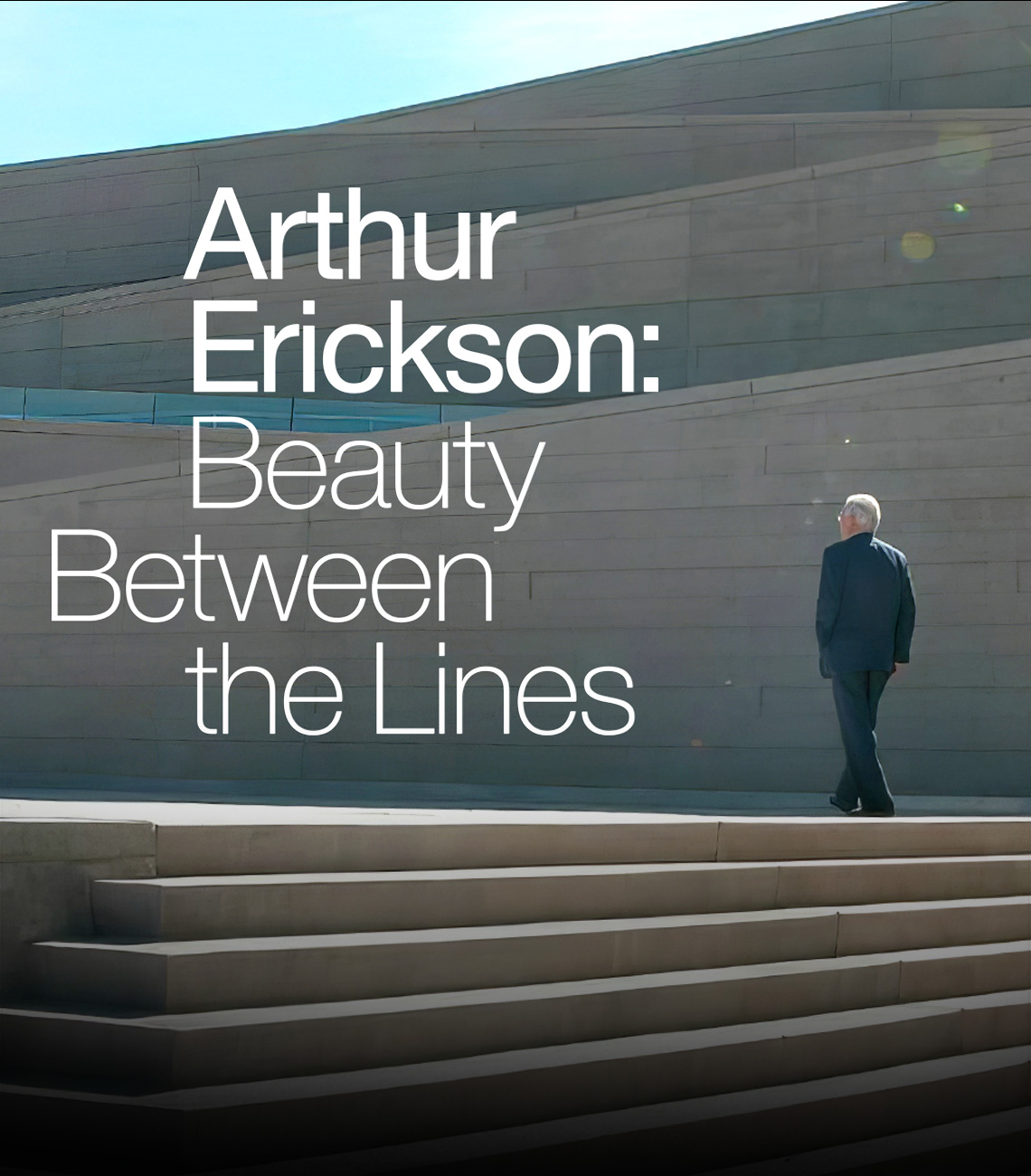 Arthur Erickson: Beauty Between the Lines